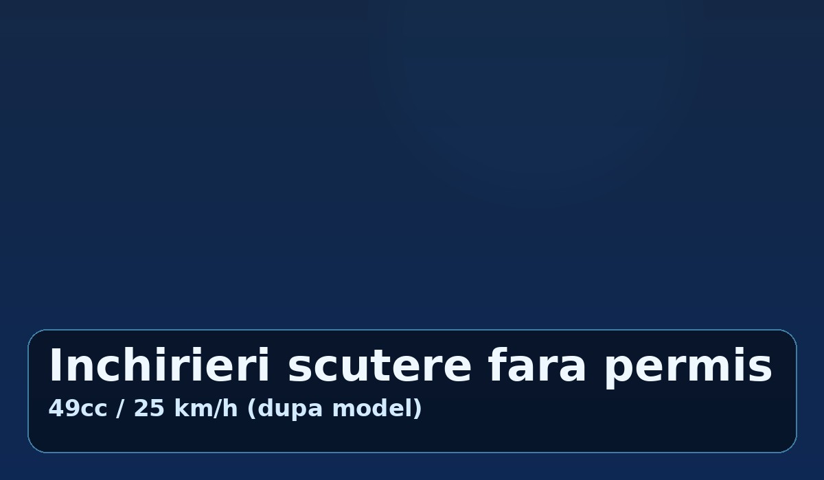 Scutere de inchiriat — fara permis (25 km/h)